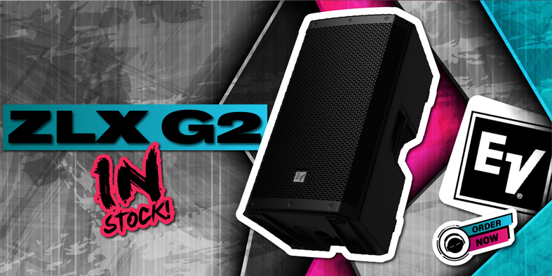 New EV ZLX G2 Loudspeaker Series In Stock - Order Now 