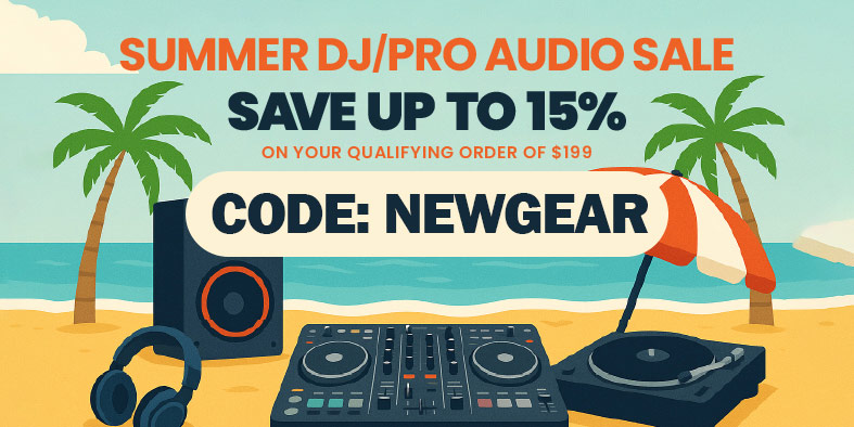 Summer DJ Equipment, Live Sound Gear Sale  
